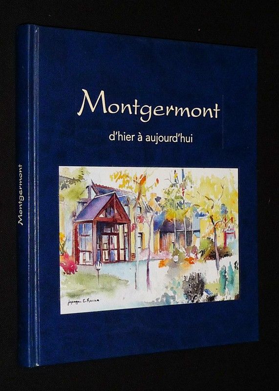 Montgermont d'hier à aujourd'hui