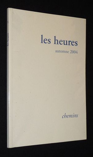 Les Heures (automne 2004) : Chemins