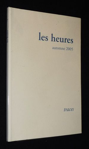 Les Heures (printemps 2005) : Traces