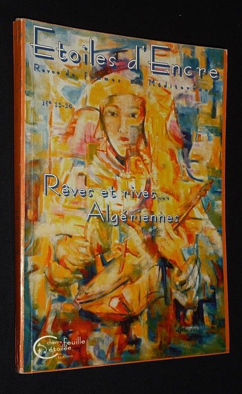 Etoiles d'encre, revue de femmes en Méditerranée (n°13-14, mars 2003) : Rêves et rives... Algériennes