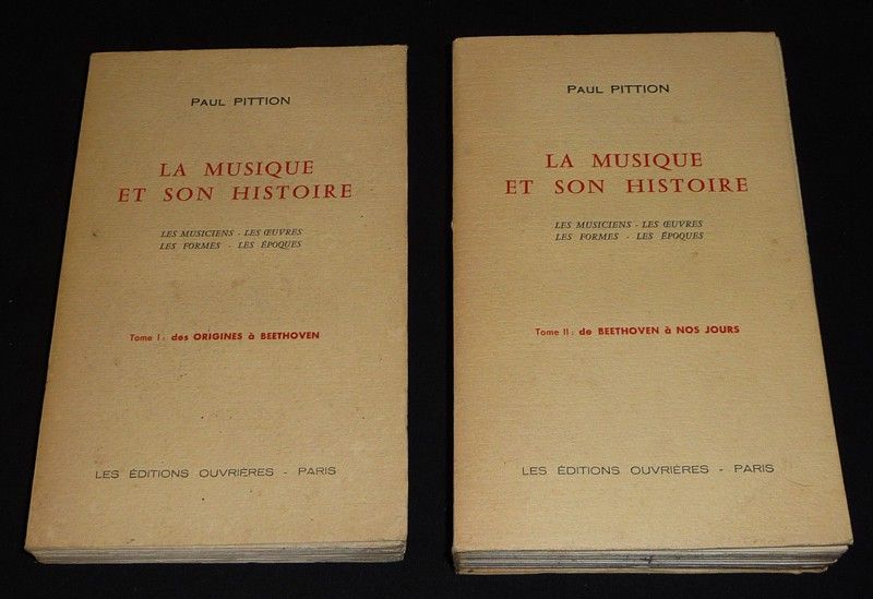 La Musique et son histoire (2 volumes) Tome 1 : Des origines à Beethoven - Tome 2 : De Beethoven à nos jours