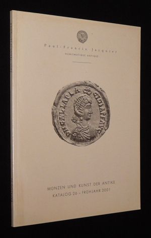 Paul-Francis Jacquier - Münzen und Kunst der Antike - Katalog 26 - Herbst 2001