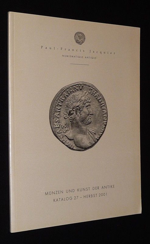 Paul-Francis Jacquier - Münzen und Kunst der Antike - Katalog 27 - Herbst 2001
