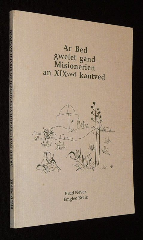 Ar Bed gwelet gand Misionerien an XIXved kantved