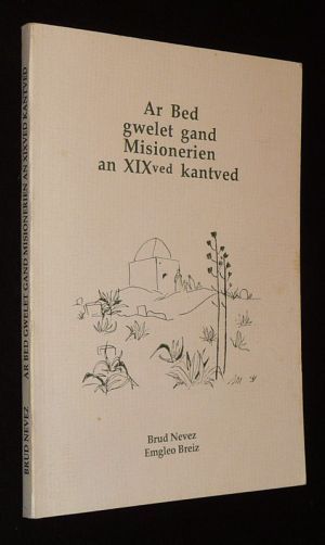 Ar Bed gwelet gand Misionerien an XIXved kantved