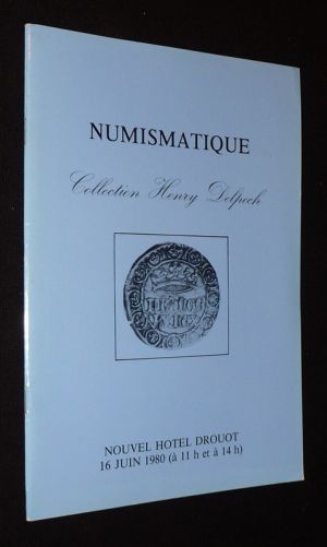 Numismatique - Hôtel Drouot, vente du 16 juin 1980 : Collection Henry Delpech - Monnaies carolingiennes et capétiennes - Monnaies antiques, françaises et étrangères, médailles, billets et titres, lots de monnaies