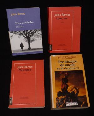 Lot de 4 ouvrages de Julian Barnes : Love, etc. - Rien à craindre - Metroland - Une histoire du monde en 10 chapitres 1/2 (4 volumes)
