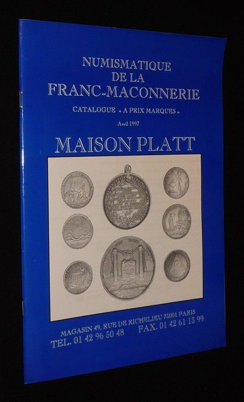 Maison Platt - Numismatique de la Franc-Maçonnerie - Catalogue à prix marqués, Avril 1997