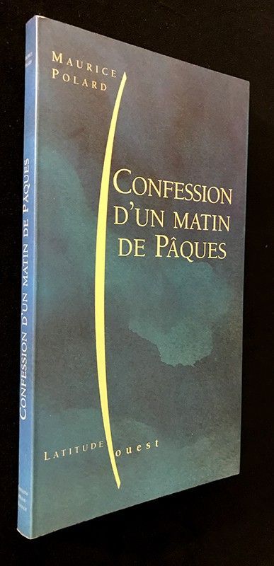 Confession d'un matin de Pâques