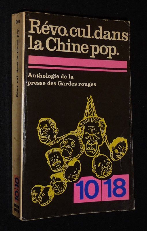 Revo cul dans la Chine pop : Anthologie de la presse des Gardes rouges (mai 1966 - janvier 1968)