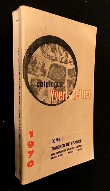 Catalogue Yvert et Tellier, tome 2 : timbres de France. Pays d'expression française - Andorre - Afrique du nord - Monaco - Sarre