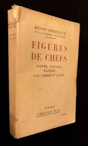 Oeuvres complètes. T.2 : Trois figures de chefs : Joffre, Fayolle, Maistre, Le Général Serret en Alsace