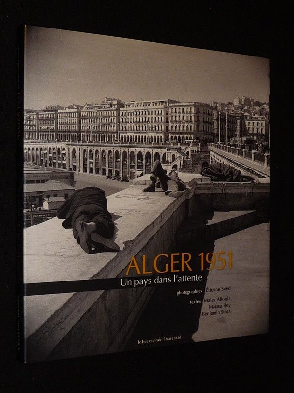 Alger 1951 : Un pays dans l'attente