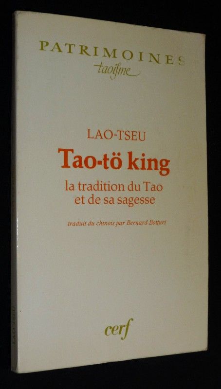Tao-tö king : la tradition du Tao et de sa sagesse