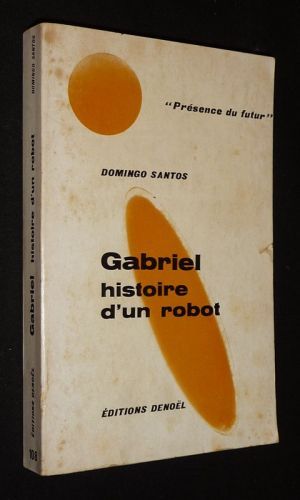 Gabriel : Histoire d'un robot