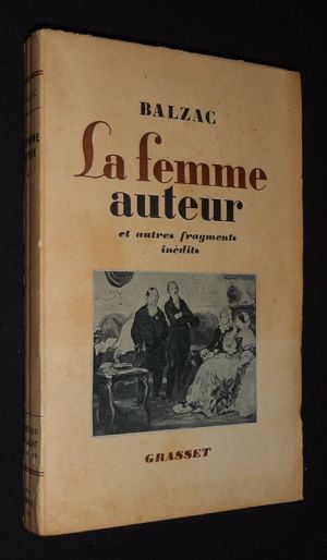 La Femme auteur, et autres fragments inédits de Balzac