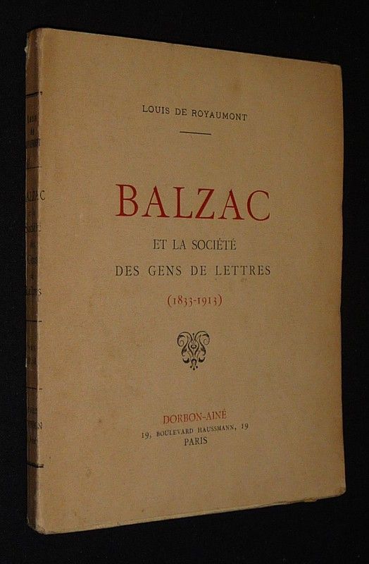 Balzac et la société des gens de lettres (1833-1913)