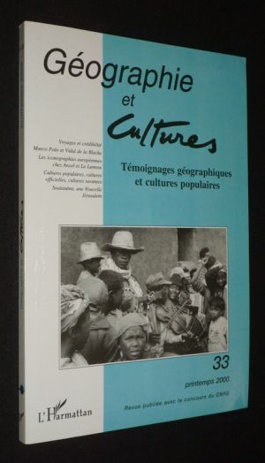 Géographie et cultures (n°33, printemps 2000) : Témoignages géographiques et cultures populaires
