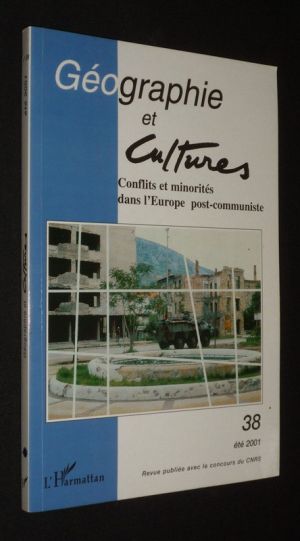 Géographie et cultures (n°38, été 2001) : Conflits et minorités dans l'Europe post-communiste
