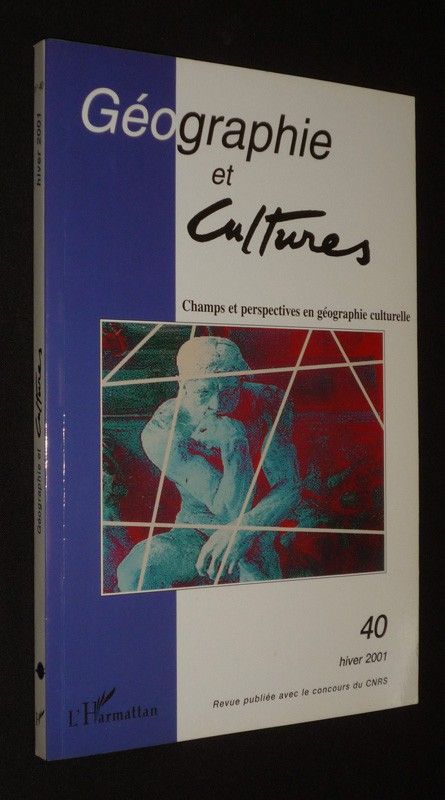 Géographie et cultures (n°40, hiver 2001) : Champs et perspectives en géographie culturelle