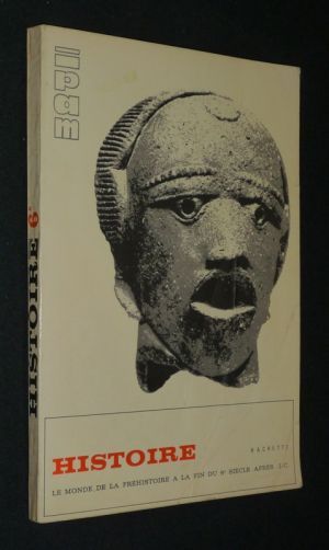 Histoire : Le monde, des premiers hommes au 6e siècle après J.-C.