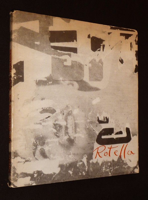 Rotella : Dal Decollage alla Nuova Immagine