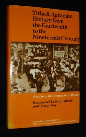 Tithe & Agrarian History from the Fourteenth to the Nineteenth Century: An Essay in Comparative History