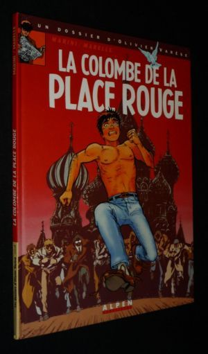 Les Dossiers d'Olivier Varèse, T1 : La Colombe de la Place Rouge