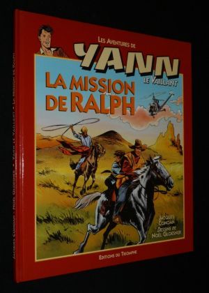 Les Aventures de Yann le vaillant, T6 : La Mission de Ralph
