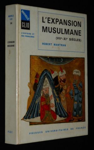 L'Expansion Musulmane (VIIe-XIe siècles)