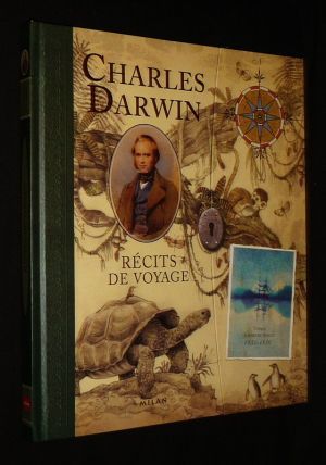 Charles Darwin : Récits de voyage