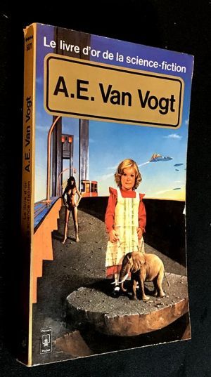 Le livre d'or de la science fiction : A.E. Van Vogt