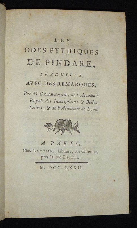 Les Odes pythiques de Pindare, traduites, avec des remarques par M. Chabanon