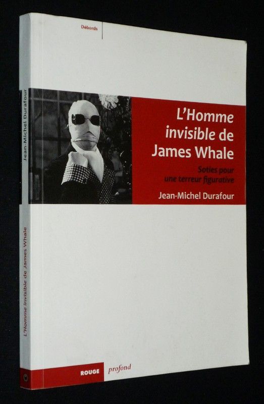 L'Homme invisible de James Whale : Soties pour une terreur figurative