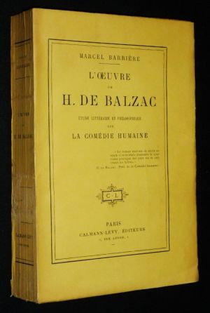 L'Oeuvre de H. de Balzac : Etude littéraire et philosophique sur la Comédie Humaine