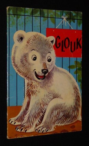 Glouk, l'ourson blanc