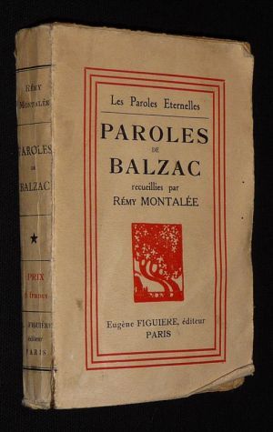 Paroles de Balzac, recueillies par Rémy Montalée