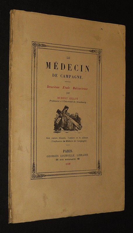 Le Médecin de campagne. Deuxième étude Balzacienne par H. Gillot