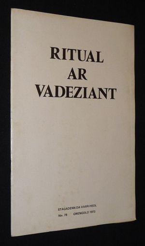 Ritual ar Vadeziant (Stagadenn da Varr-Heol, Niv. 78, gwengolo 1973)