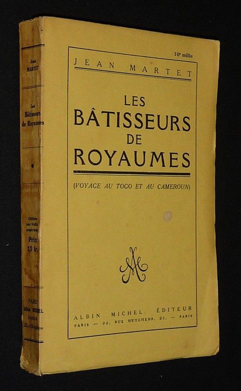 Les Bâtisseurs de royaumes (Voyage au Togo au Cameroun)