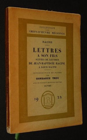 Lettres à son fils, suivies de Lettres de Jean-Baptiste Racine à Louis Racine