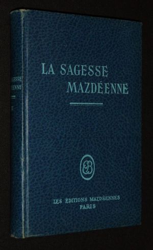 La Sagesse Mazdéenne, Volume 2
