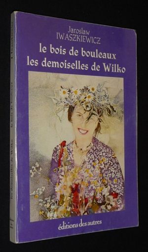 Les Demoiselles de Wilko - Le Bois de bouleaux