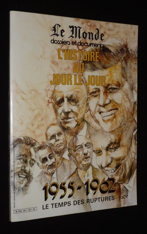 L'Histoire au jour le jour (1944-1985), Tome 2 : Le temps des ruptures, 1955-1962 (Le Monde - Dossiers et documents - Novembre 1985)
