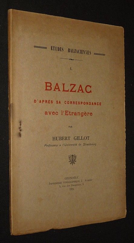 Balzac d'après sa correspondance avec l'Etrangère