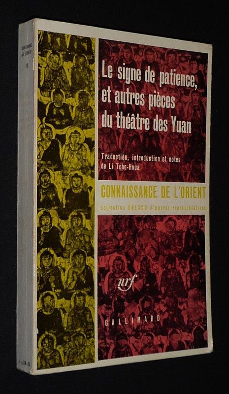 Le Signe de patience, et autres pièce du théâtre des Yuan