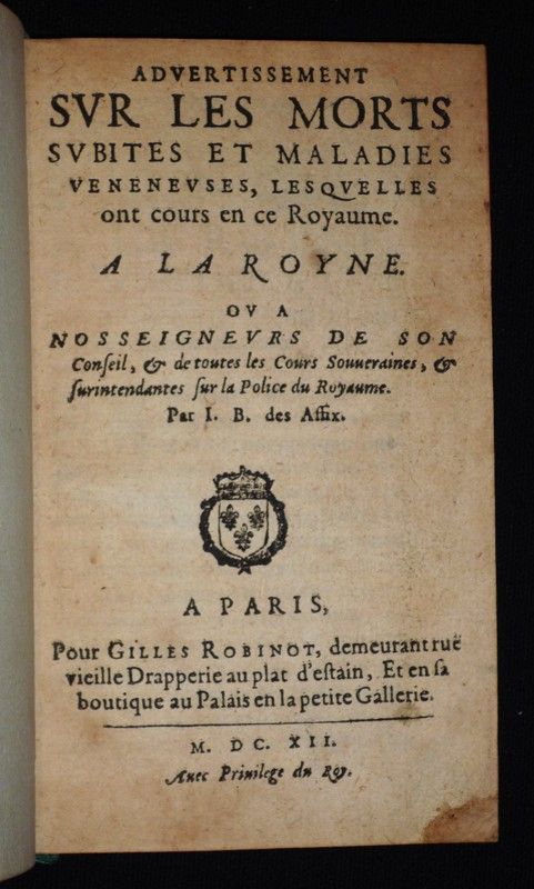 Advertissement sur les morts subites et maladies veneneuses, lesquelles ont cours en ce royaume
