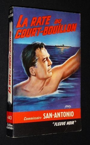 San-Antonio : La Rate au Court-Bouillon
