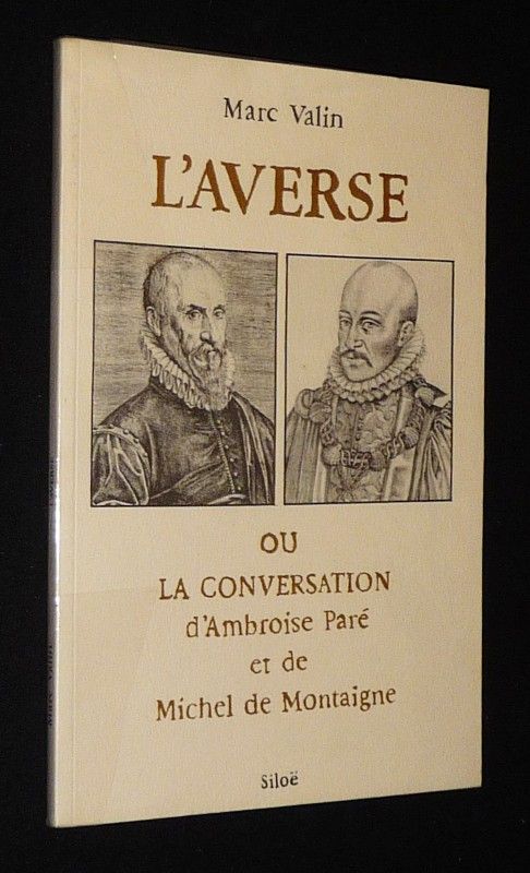 L'Averse ou La Conversation d'Ambroise Paré et de Michel de Montaigne
