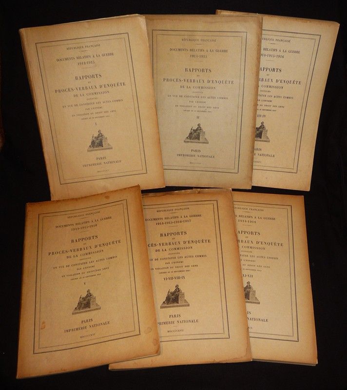 Documents relatifs à la guerre 1914-1918 : Rapports et procès-verbaux d'enquête de la commission instituée en vue de constater les actes commis par l'ennemi en violation du droit des gens, décret du 23 septembre 1914 (6 volumes)